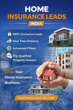 Home Insurance Leads India – Exclusive Home Insurance Leads for Agents